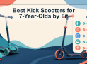 Best Kick Scooters for 7-Year-Olds by Fit