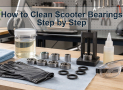 How to Clean Scooter Bearings Step by Step
