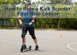 How to Ride a Kick Scooter: First-Ride Lesson