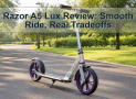 Razor A5 Lux Review: Smooth Ride, Real Tradeoffs