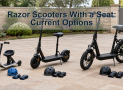 Razor Scooters With a Seat: Current Options
